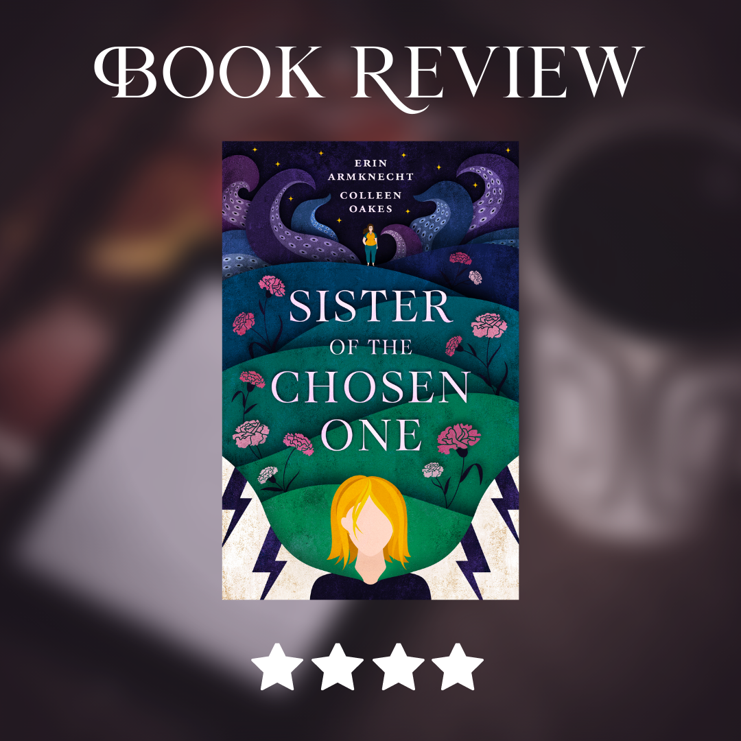 Sister of the Chosen One by Colleen Oakes
